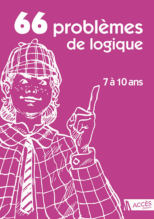 Couverture du livre pédagogique 66 Problèmes de logique sur laquelle un personnage habillé en Sherlock Holmes résout une énigme.