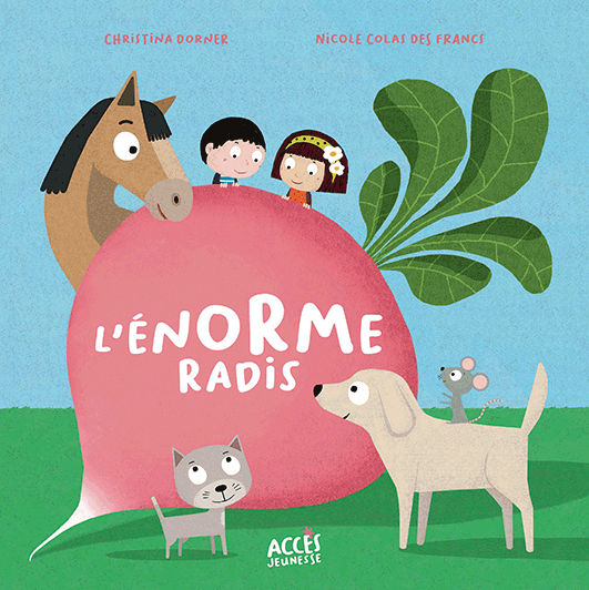 Couverture de l'album jeunesse L’énorme radis de la collection Mes premiers Contes dès 3 ans d'ACCÈS Jeunesse illustré par un gros radis entouré par deux enfants, un chat et un chien.