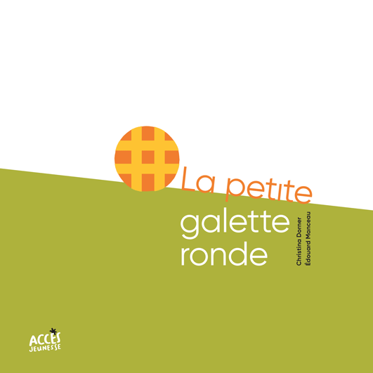 Couverture du conte codé La petite galette ronde d'Accès Jeunesse, illustrée par une galette qui chante.